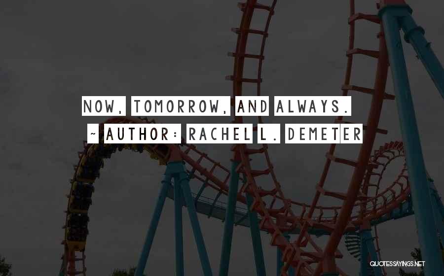 Rachel L. Demeter Quotes 1464799