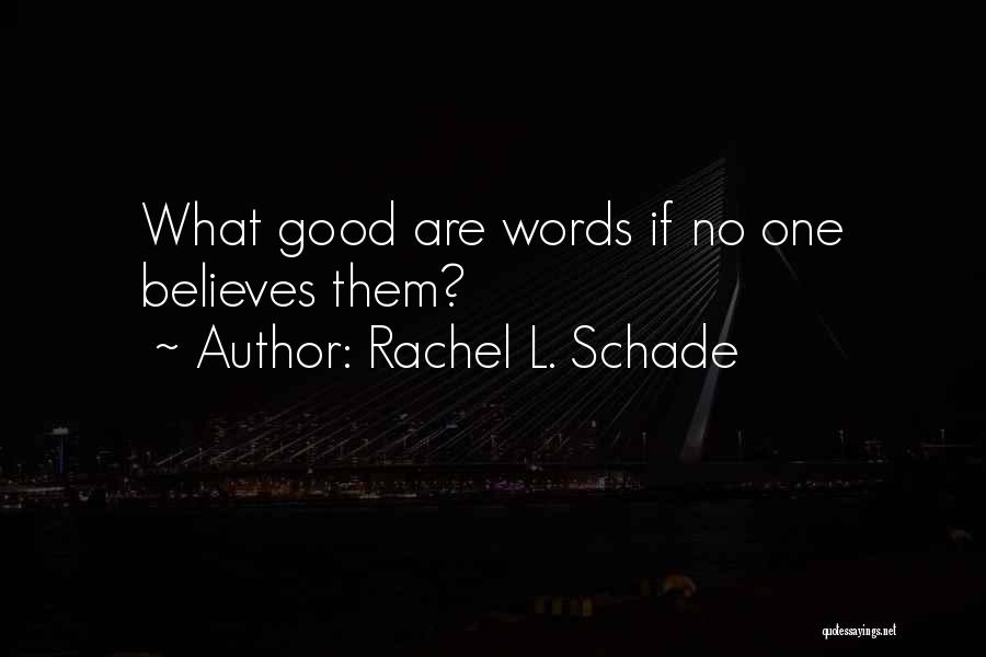 Rachel L. Schade Quotes 122884