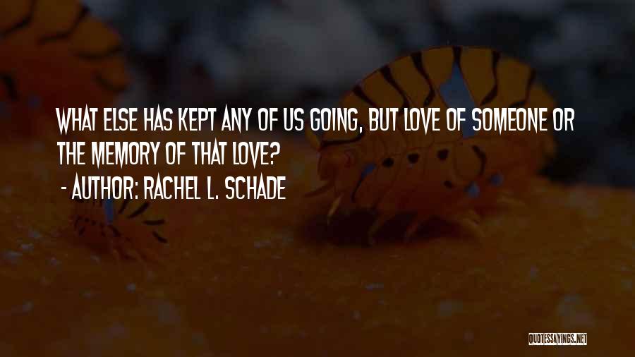 Rachel L. Schade Quotes 450446