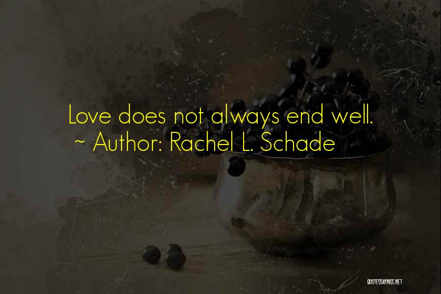 Rachel L. Schade Quotes 720561