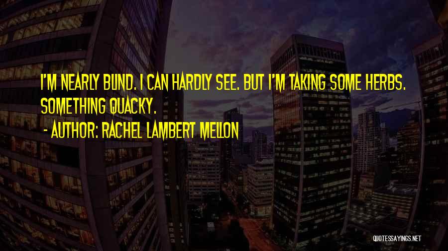 Rachel Lambert Mellon Quotes 1523265