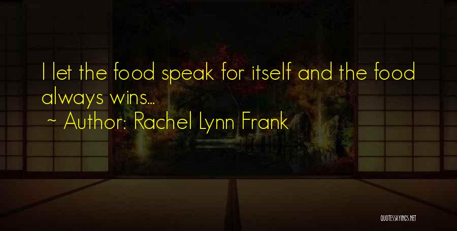 Rachel Lynn Frank Quotes 1214390