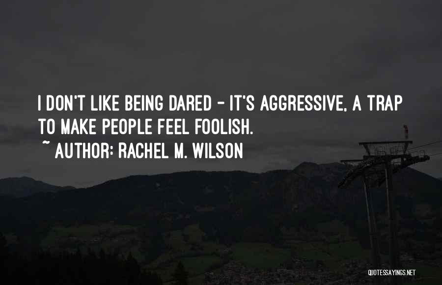 Rachel M. Wilson Quotes 161968