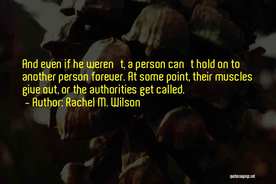 Rachel M. Wilson Quotes 1627885