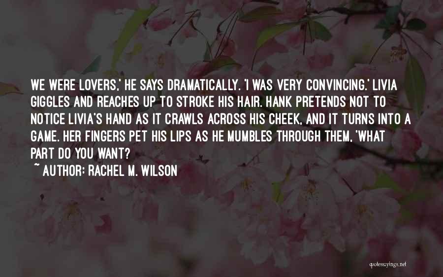 Rachel M. Wilson Quotes 1661572