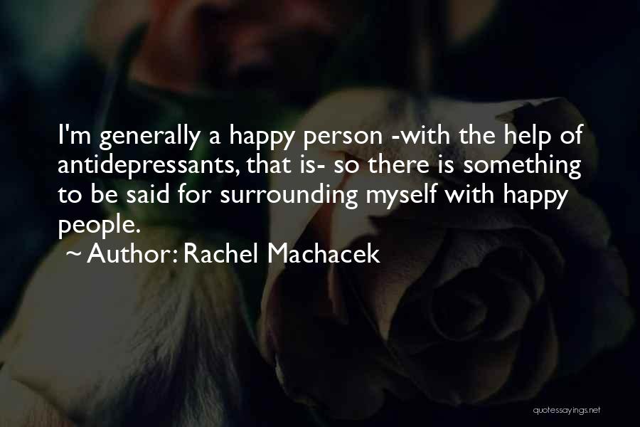 Rachel Machacek Quotes 2075357