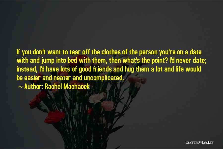 Rachel Machacek Quotes 960728