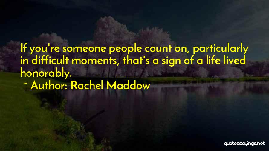 Rachel Maddow Quotes 1115232