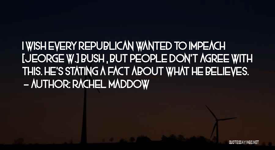 Rachel Maddow Quotes 1175345