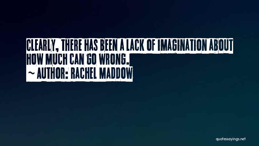 Rachel Maddow Quotes 1720811