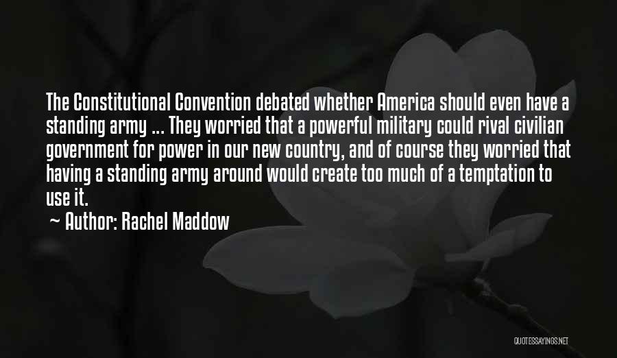 Rachel Maddow Quotes 1809257