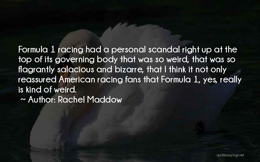 Rachel Maddow Quotes 1822007