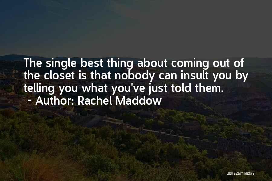 Rachel Maddow Quotes 1940247