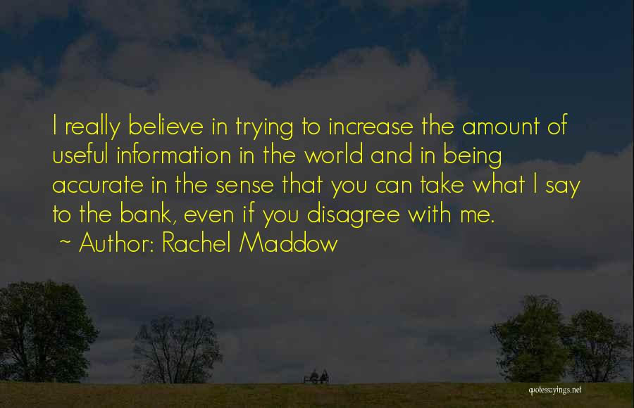 Rachel Maddow Quotes 2164984