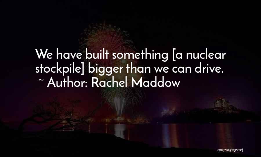 Rachel Maddow Quotes 627011