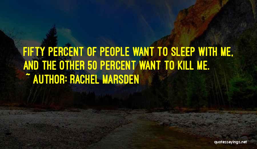 Rachel Marsden Quotes 1034471