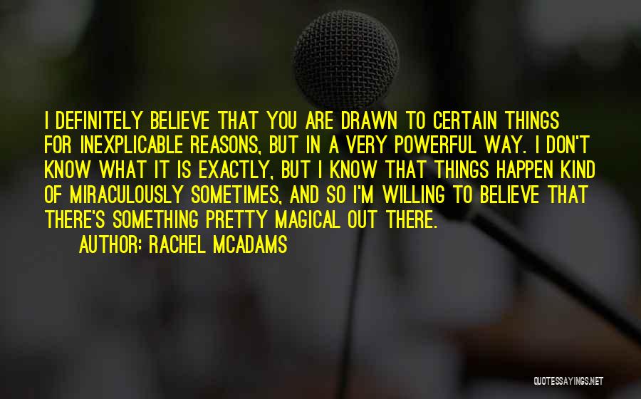 Rachel McAdams Quotes 1235633