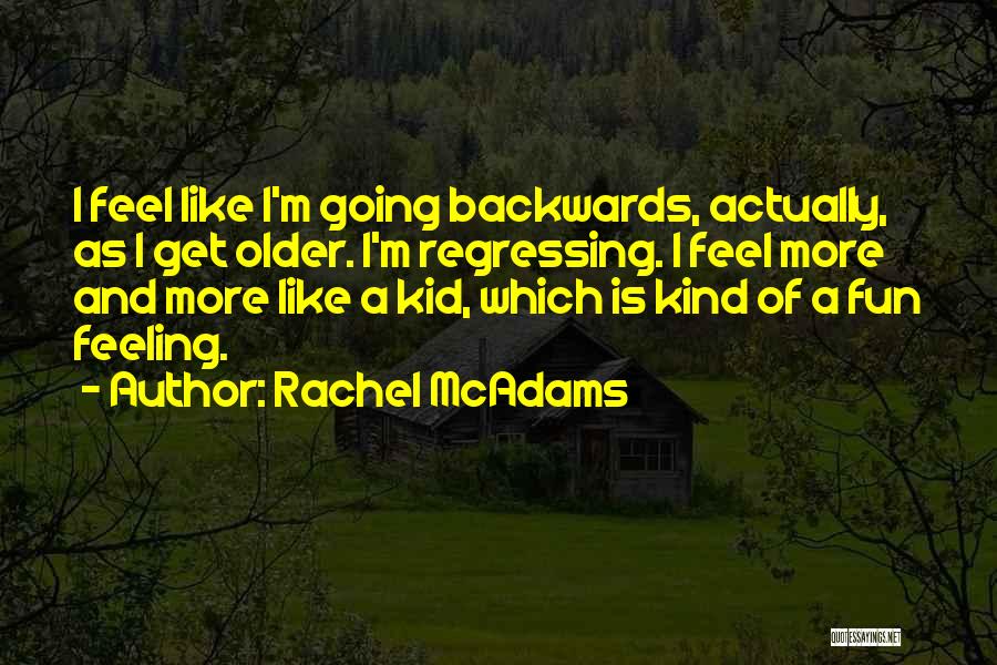 Rachel McAdams Quotes 149215