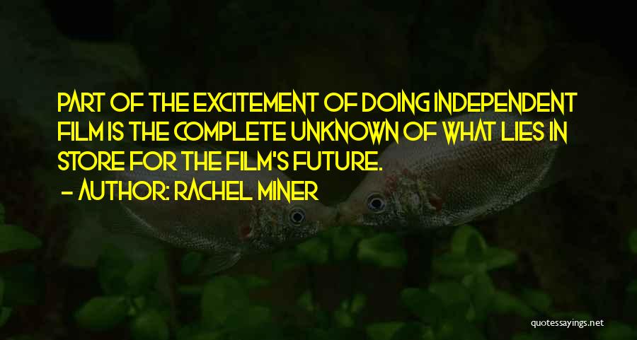 Rachel Miner Quotes 1019140