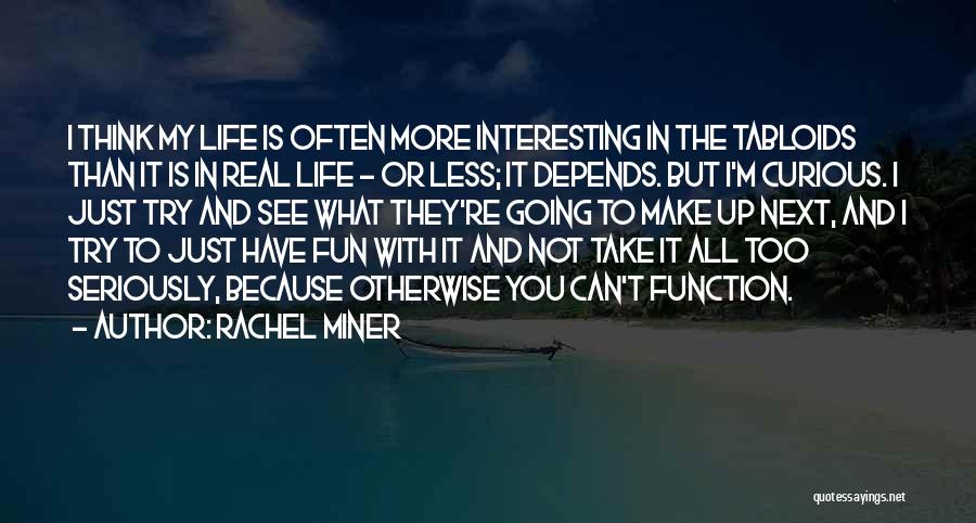 Rachel Miner Quotes 1114515