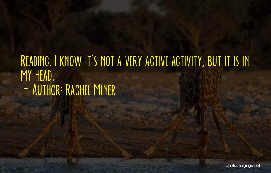 Rachel Miner Quotes 830288