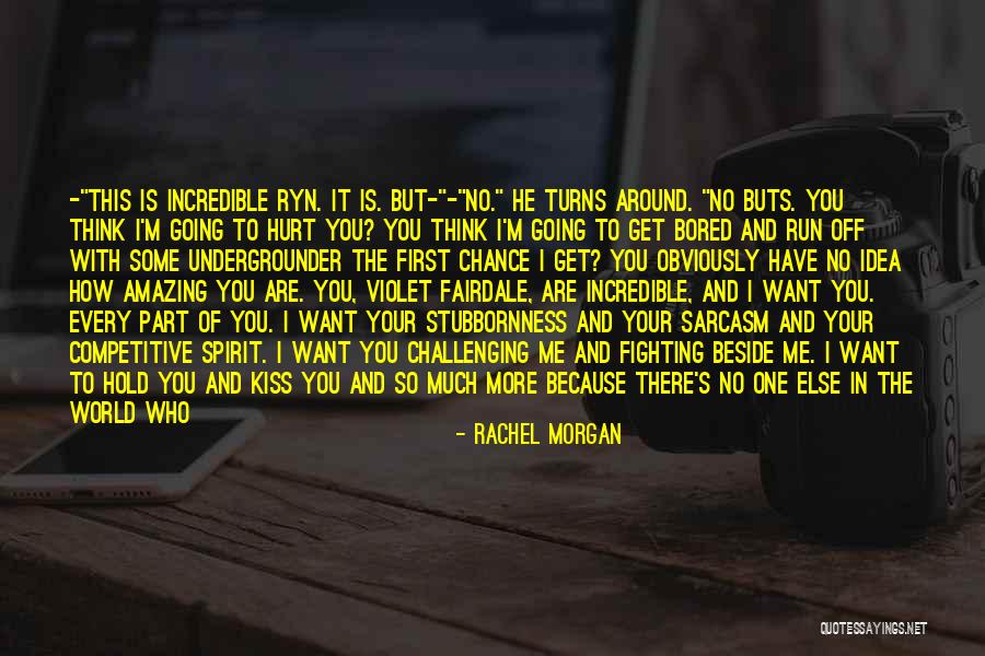 Rachel Morgan Quotes 932304