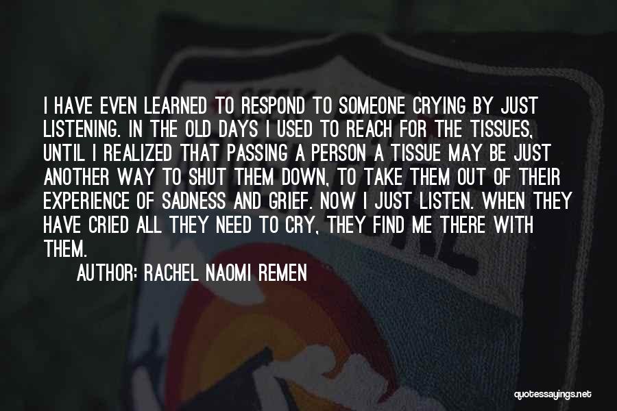 Rachel Naomi Remen Quotes 1213248