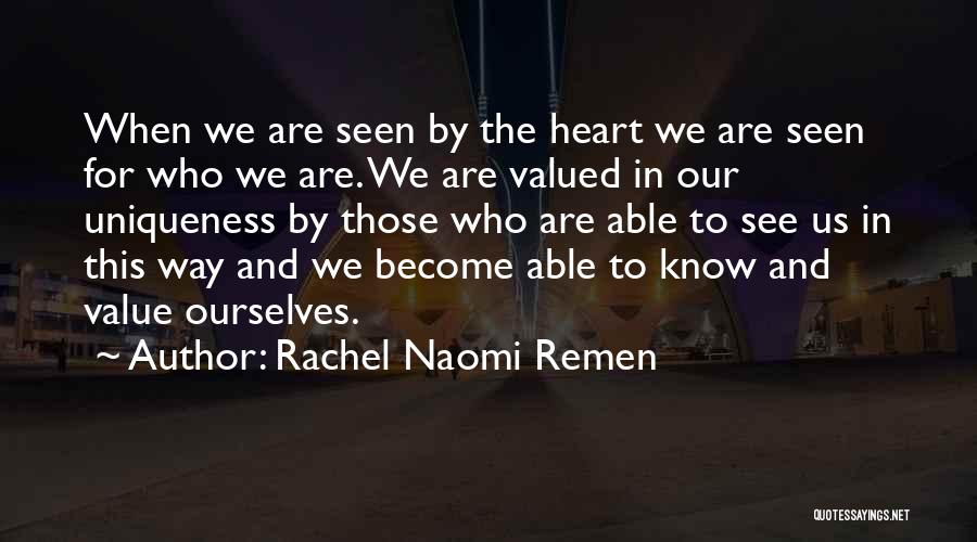 Rachel Naomi Remen Quotes 1470308