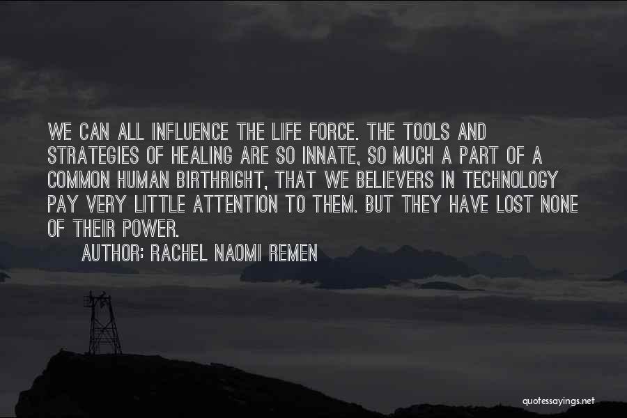 Rachel Naomi Remen Quotes 1530986