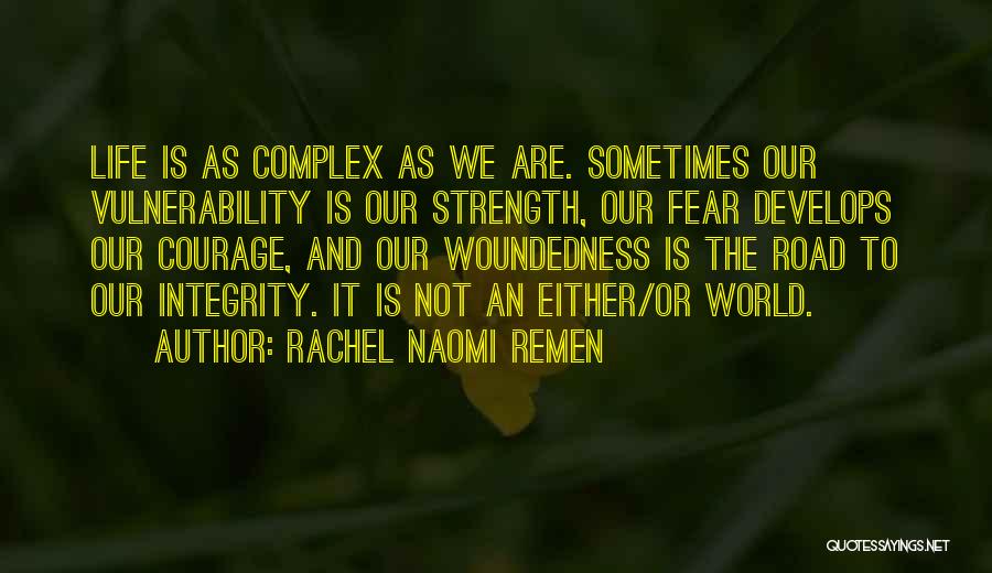 Rachel Naomi Remen Quotes 1654805