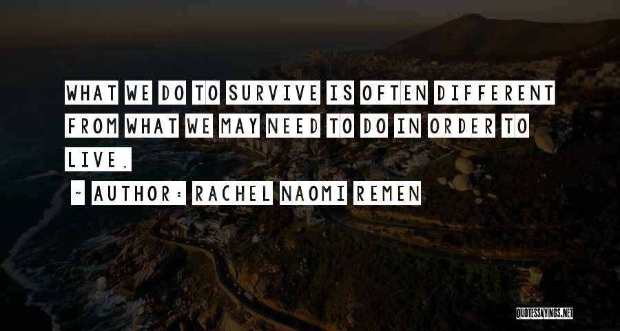 Rachel Naomi Remen Quotes 1896140