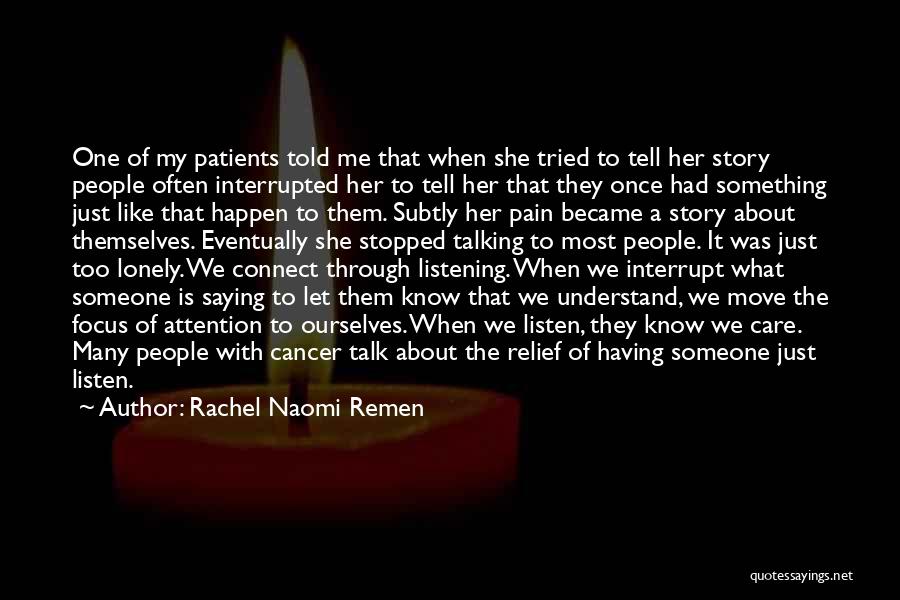 Rachel Naomi Remen Quotes 2224984