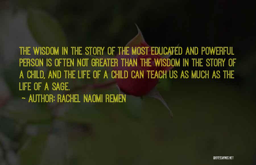 Rachel Naomi Remen Quotes 242207