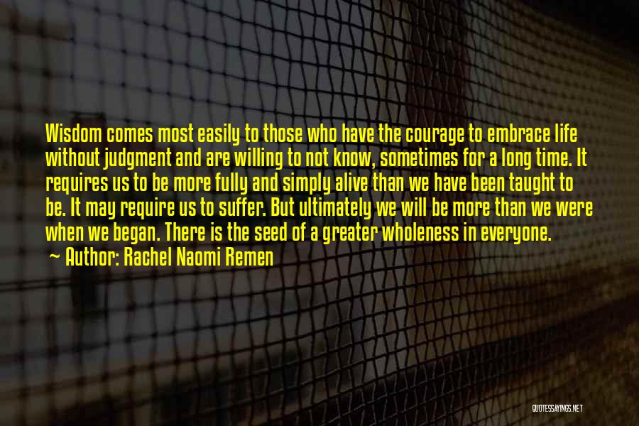 Rachel Naomi Remen Quotes 361083