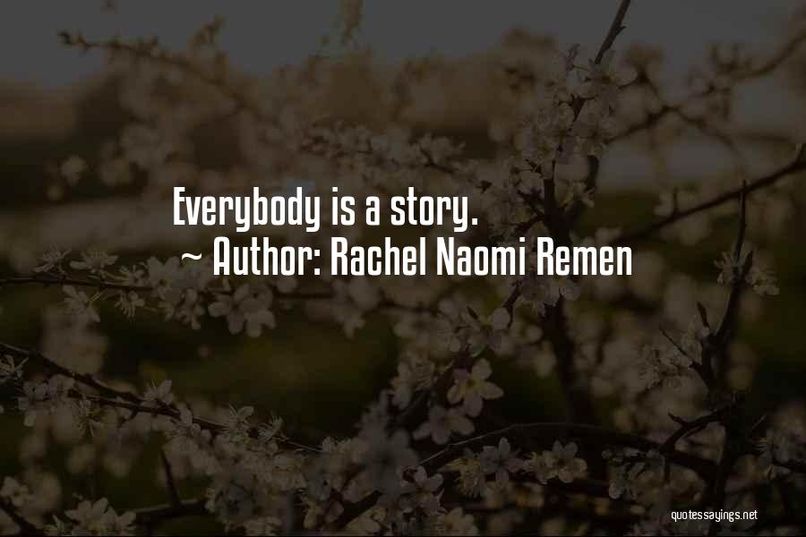 Rachel Naomi Remen Quotes 563826