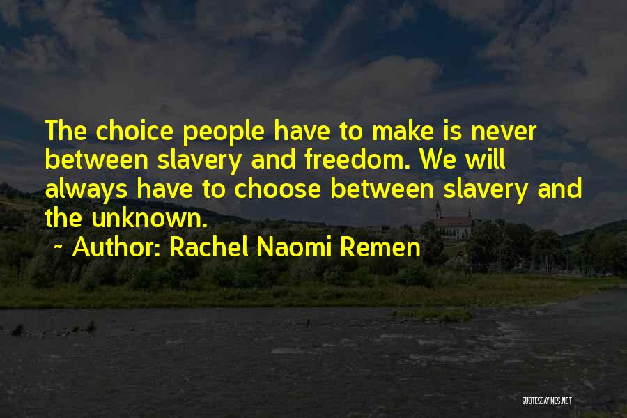 Rachel Naomi Remen Quotes 817505