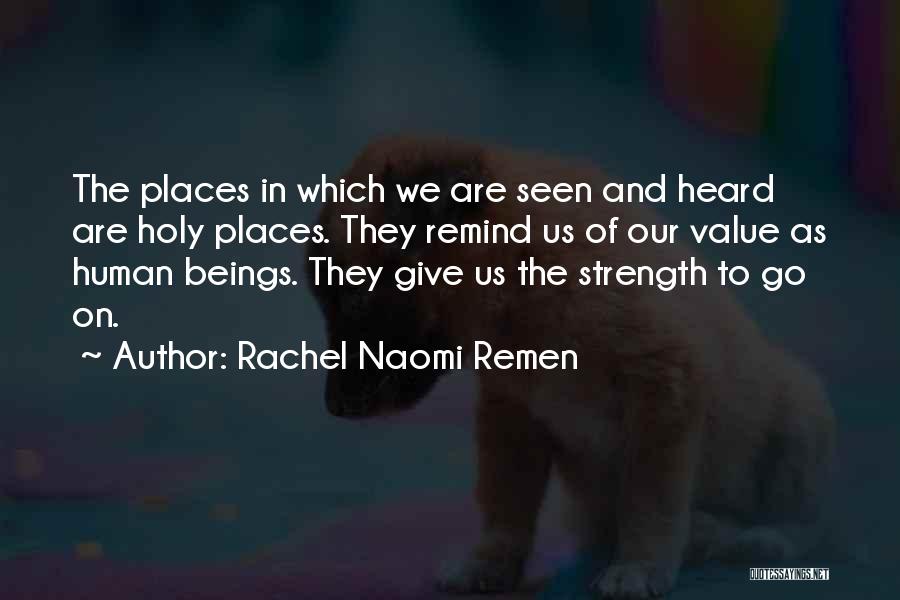 Rachel Naomi Remen Quotes 910032