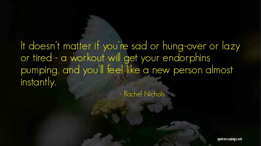 Rachel Nichols Quotes 1042093 Rachel Nichols Quotes 1042093