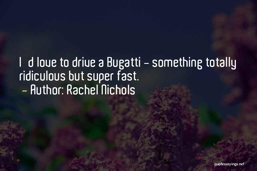 Rachel Nichols Quotes 1157342