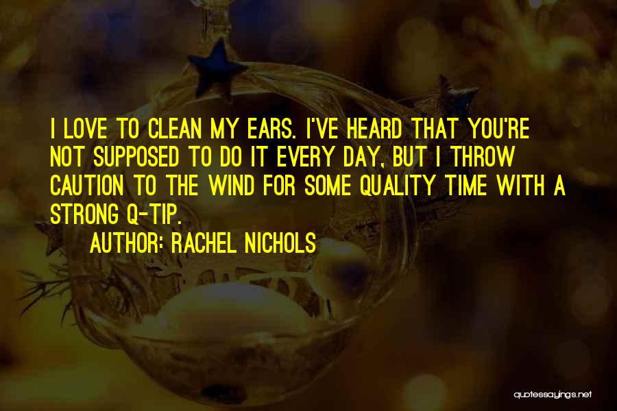 Rachel Nichols Quotes 1217333