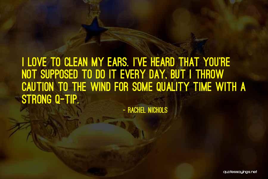 Rachel Nichols Quotes 1217333