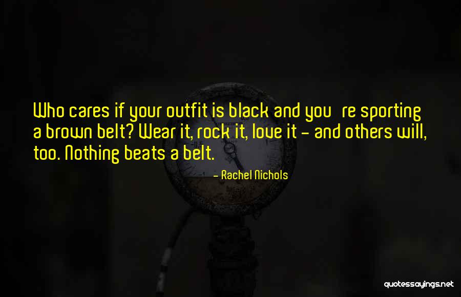 Rachel Nichols Quotes 1321335