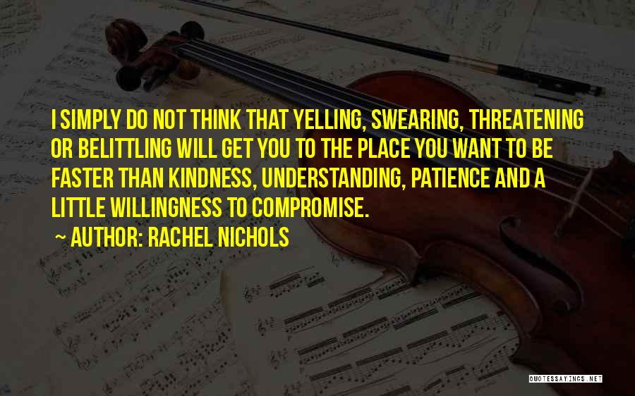 Rachel Nichols Quotes 1421551
