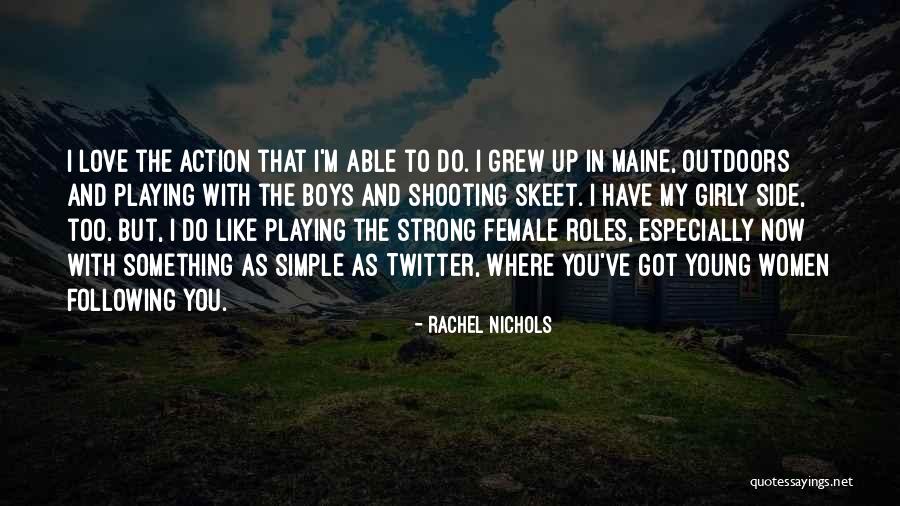 Rachel Nichols Quotes 185128