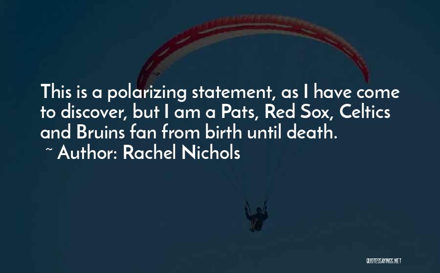 Rachel Nichols Quotes 2010980