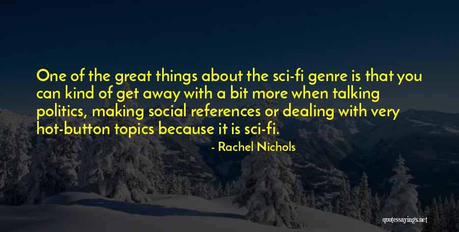 Rachel Nichols Quotes 237331