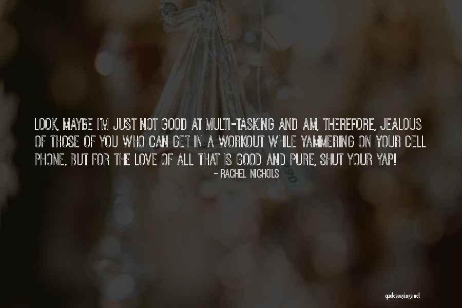 Rachel Nichols Quotes 253230 Rachel Nichols Quotes 253230