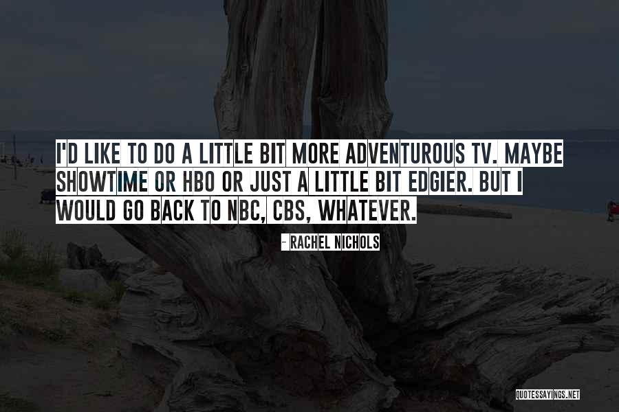 Rachel Nichols Quotes 511698 Rachel Nichols Quotes 511698