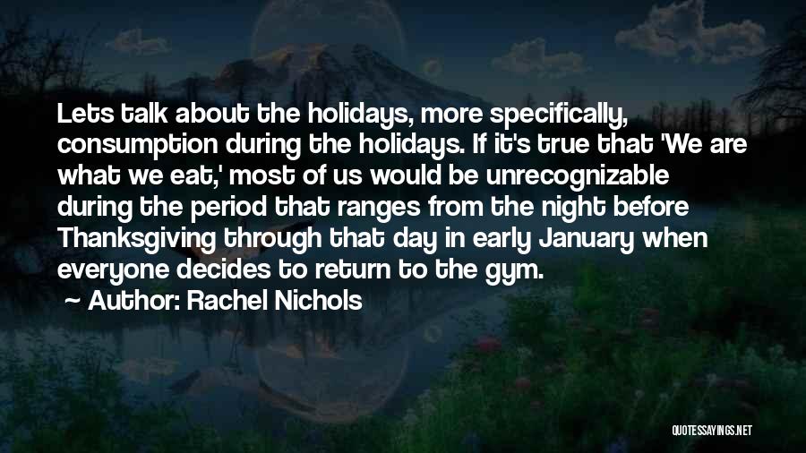 Rachel Nichols Quotes 541028