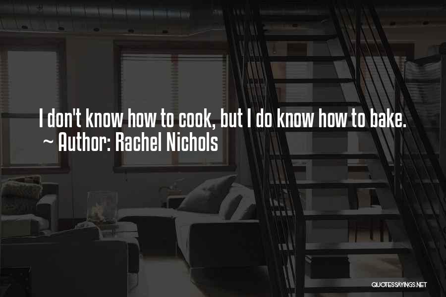 Rachel Nichols Quotes 698758